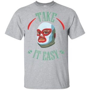 Take It Easy T-Shirts