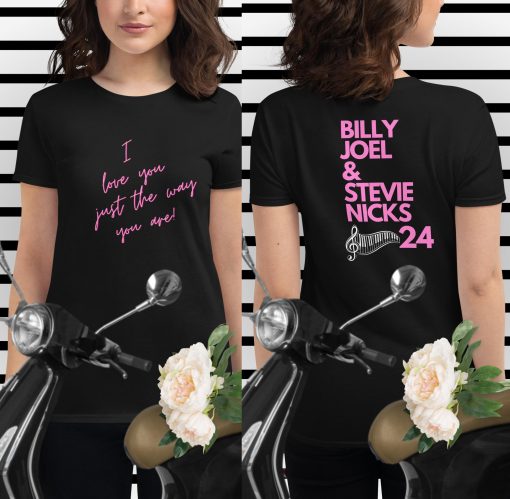 Billy Joel Stevie Nicks 2024 I Love You Just The Way You Are Shirt