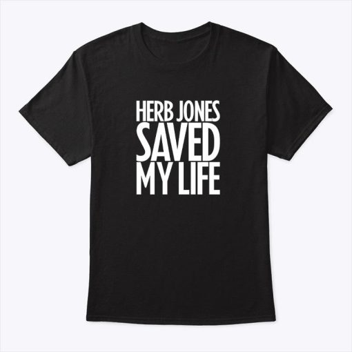 Herb Jones Saved My Life Shirt