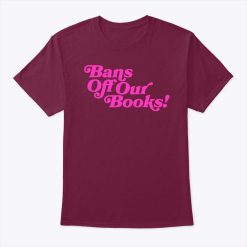 Bans Off Our Books Shirt