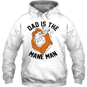 Dad Is The Mane Man Disney The Lion King Shirts