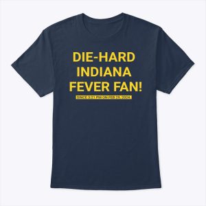 Die-Hard Indiana Fever Fan Caitlin Clark Shirt