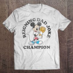 Disney Mickey Classic Father’s Day Mickey Dad Joke Champion Shirt