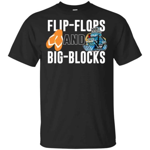 Flip Flops And Big Blocks Shirt