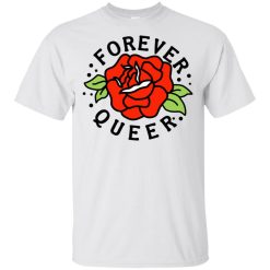 Forever Queer Rose T-Shirt