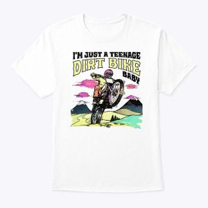 I’m Just A Teenage Dirt Bike Baby Shirt