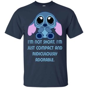 I’m Not Short I’m Just Compact And Ridiculously Adorable Shirts