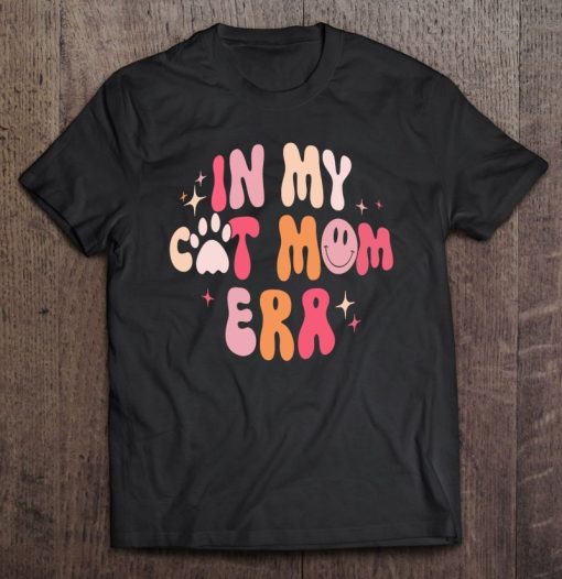 In My Cat Mom Era Mothers Day Shirt