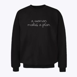 Maye Musk A Woman Makes A Plan Sweatshirt