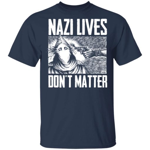 Nazi Lives Don’t Matter Shirts
