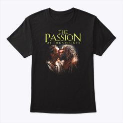 The Passion Of The Christ T Shirt