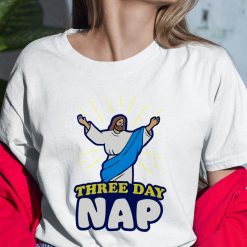 Three Day Nap Jesus Shirt