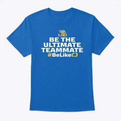 Angel Reese Be The Ultimate Teammate BelikeCJ Shirt