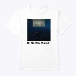 Billie Eilish Hit Me Hard And Soft Shirt