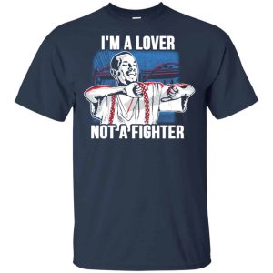 Blood In Blood Out I’m A Lover Not A Fighter T-Shirts