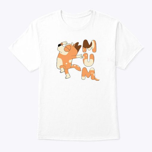 Bluey Mom Chilli Heeler T Shirt