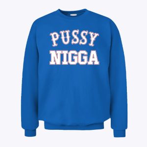 Chaeyoung Pussy Nigga Sweatshirt