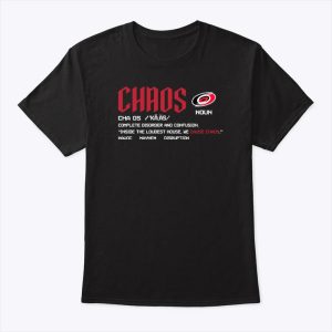 Chaos Carolina Hurricanes Definition T Shirt