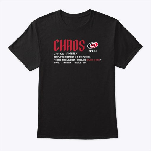 Chaos Carolina Hurricanes Definition T Shirt