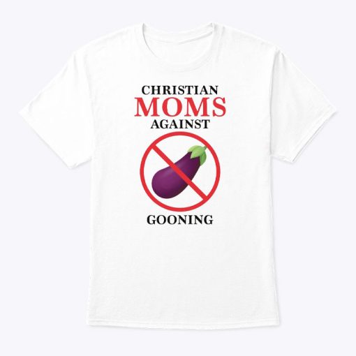 Christian Moms Against Gooning Shirt