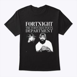 Fortnight The Tortured Poets Department Taylor Swift Post Malone Shirt