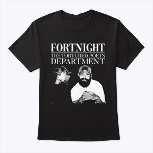 Fortnight The Tortured Poets Department Taylor Swift Post Malone Shirt