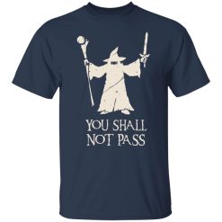 Gandalf You Shall Not Pass Shirts