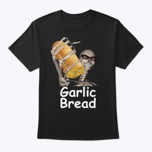 Garlic Bread Skeleton Shirt