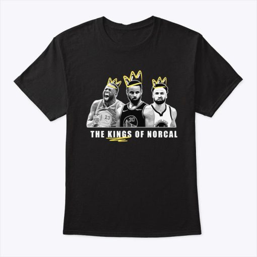 Golden State Warriors The King Of Norcal T Shirt