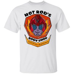 Hot Rod’s Body Shop He’s Got The Touch He’s Got The Power Shirt