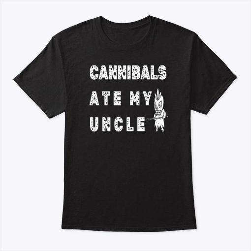 James Woods Cannibals Ate My Uncle T Shirt