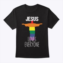 Jesus Loves Everyone LGBT Pride T Shirt