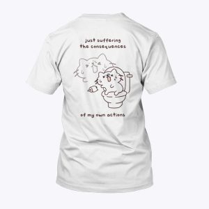 Lactose Intolerant Gang Just Suffering The Consequences Of My Own Actions Shirts