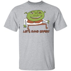 Let’s Have Shrex Shirts