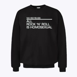 Manic Street Preachers All Rock N Roll Is Homosexual Sweatshirt