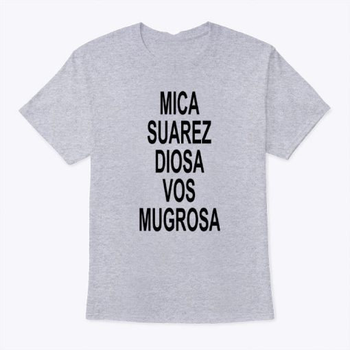 Mica Suarez Diosa Vos Mugrosa Jesse Pinkman T Shirt