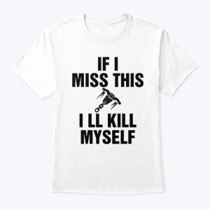 Overwatch Brigitte If I Miss This Whip Shot I’ll Kill Myself Shirt