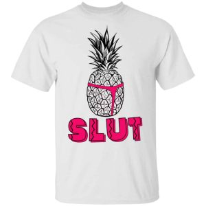 Pineapple Slut Shirt