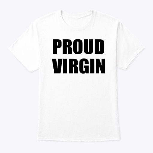 Proud Virgin T Shirts