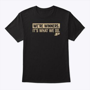 Purdue Basketball We’re Winners It’s What We Do T Shirt