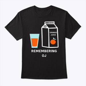 Remember OJ Simpson Orange Fruit T Shirt