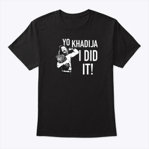 Sami Zayn Yo Khadija I Did It T Shirt