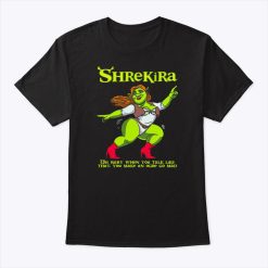 Shrekira Oh Baby When You Talk Like That You Make An Ogre Go Mad T Shirt