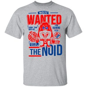 The Noid Not Wanted Keep The Noid Out Keep The Flavor In Shirts