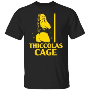 Thiccolas Cage Nicolas Cage Shirt