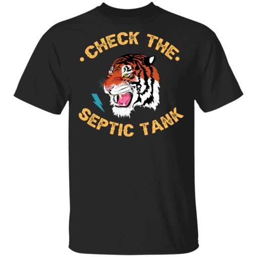 Tiger King Check The Septic Tank Shirt