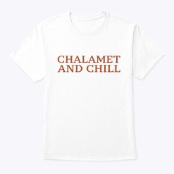 Timothée Chalamet And Chill Shirt