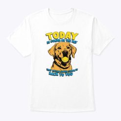 Today Is Gonna Be The Day That They’re Gonna Throw It Back To You T Shirt