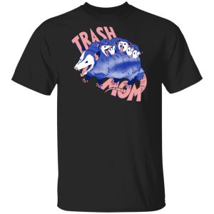 Trash Mom Shirt