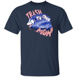 Trash Mom Shirts